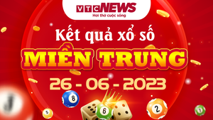 XSMT 26/6/2023 - Kết quả xổ số miền Trung hôm nay 26/6