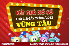 Kết quả xổ số Vũng Tàu hôm nay 27/6 - XSVT 27/6/2023 