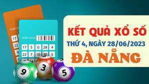 Kết quả xổ số Đà Nẵng hôm nay 28/6 - XSDNG 28/6/2023 