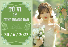 Tử vi vui 12 cung hoàng đạo ngày 30/6: Sư Tử tích cực, Song Ngư áp lực