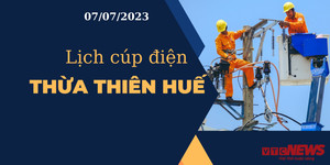 Lịch cúp điện hôm nay tại Thừa Thiên Huế ngày 07/07/2023