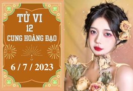 Tử vi vui 12 cung hoàng đạo ngày 6/7: Song Ngư tiêu cực, Thiên Bình nhiệt huyết