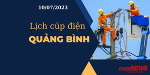 Lịch cúp điện hôm nay tại Quảng Bình ngày 10/07/2023