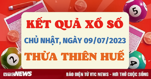 Xổ số Thừa Thiên Huế 9/7/2023 - Kết quả XSTTH hôm nay 9/7