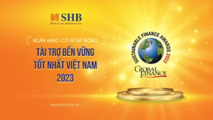 SHB được vinh danh Ngân hàng có hoạt động Tài trợ Bền vững tốt nhất' Việt Nam 2023