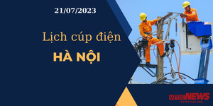 Lịch cúp điện hôm nay tại Hà Nội ngày 21/07/2023