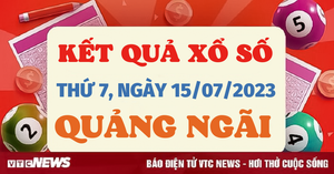 Kết quả xổ số Quảng Ngãi hôm nay 15/7 - XSQNG 15/7/2023