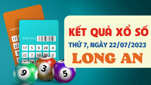 Xổ số Long An 22/7/2023 - Kết quả XSLA hôm nay 22/7