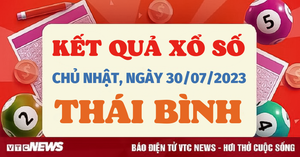 Kết quả xổ số Thái Bình hôm nay 30/7 - XSTB 30/7/2023