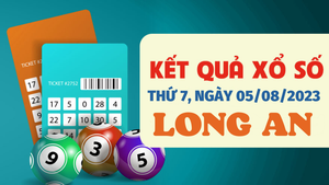 Xổ số Long An 5/8/2023 - Kết quả XSLA hôm nay 5/8