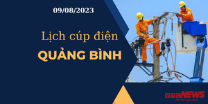 Lịch cúp điện hôm nay tại Quảng Bình ngày 09/08/2023