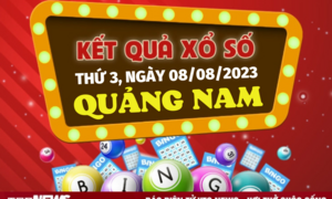 Kết quả xổ số Quảng Nam hôm nay 8/8/2023 - XSQNA 8/8