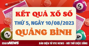 Xổ số Quảng Bình 10/8/2023 - Kết quả XSQB hôm nay 10/8