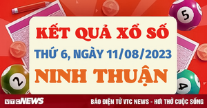 Xổ số Ninh Thuận 11/8/2023 - Kết quả XSNT hôm nay 11/8