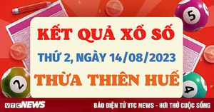XSTTH 14/8/2023 - Kết quả xổ số Thừa Thiên Huế ngày 14/8