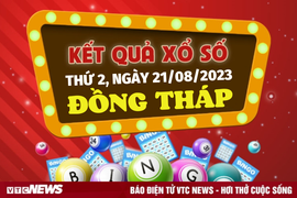 XSDT 21/8 - Kết quả xổ số Đồng Tháp ngày 21/8/2023