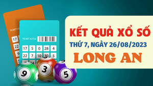Xổ số Long An 26/8/2023 - Kết quả XSLA hôm nay 26/8