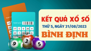 XSBDI 31/8/2023 - Kết quả xổ số Bình Định hôm nay 31/8
