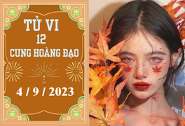Tử vi vui 12 cung hoàng đạo ngày 4/9: Sư Tử tiêu cực, Bạch Dương cố chấp