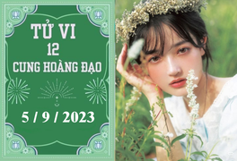 Tử vi vui 12 cung hoàng đạo ngày 5/9: Bọ Cạp gặp khó khăn, Song Ngư tiêu cực 