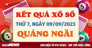 Kết quả xổ số Quảng Ngãi hôm nay 9/9 - XSQNG 9/9/2023 