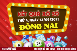 XSDN 13/9/2023 - Kết quả xổ số Đồng Nai hôm nay 13/9