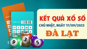Xổ số Đà Lạt 17/9/2023 - Kết quả XSDL hôm nay 17/9