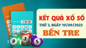 XSBTR 19/9/2023 - Kết quả xổ số Bến Tre hôm nay 19/9