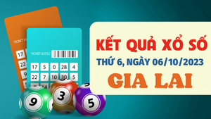 XSGL 6/10/2023 - Kết quả xổ số Gia Lai hôm nay 6/10