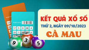 Kết quả xổ số Cà Mau thứ 2 ngày 9/10/2023 - XSCM 9/10