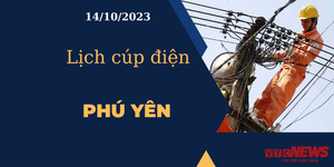 Lịch cúp điện hôm nay tại Phú Yên ngày 14/10/2023