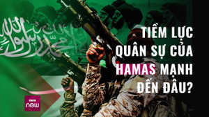 Tiềm lực quân sự của Hamas mạnh đến đâu mà khiến Israel 'choáng váng'?
