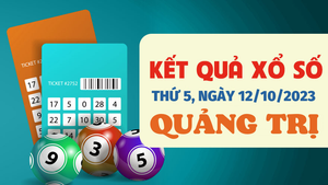Kết quả xổ số Quảng Trị hôm nay 12/10 - XSQT 12/10/2023