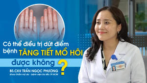 Khỏe đẹp 24h: Có thể điều trị dứt điểm bệnh tăng tiết mồ hôi không?
