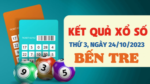 XSBTR 24/10/2023 - Kết quả xổ số Bến Tre hôm nay 24/10