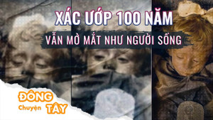 Bí ẩn xác ướp bé gái 100 năm còn nguyên vẹn, mắt vẫn 'động đậy' như người sống