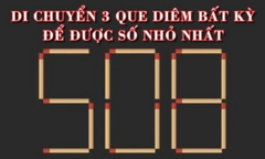 Di chuyển 3 que diêm nào để được số nhỏ nhất?