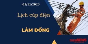 Lịch cúp điện hôm nay tại Lâm Đồng ngày 01/11/2023