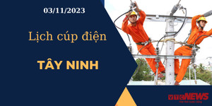 Lịch cúp điện hôm nay ngày 03/11/2023 tại Tây Ninh