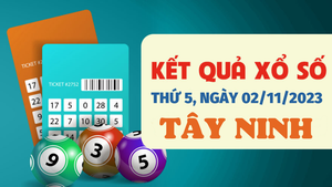 Kết quả xổ số Tây Ninh hôm nay 2/11 - XSTN 2/11/2023
