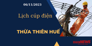 Lịch cúp điện hôm nay tại Thừa Thiên Huế ngày 06/11/2023