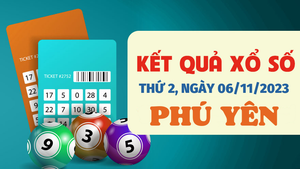 Xổ số Phú Yên 6/11/2023 - Kết quả XSPY hôm nay 6/11