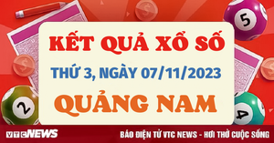 Kết quả xổ số Quảng Nam hôm nay 7/11- XSQNA 7/11/2023