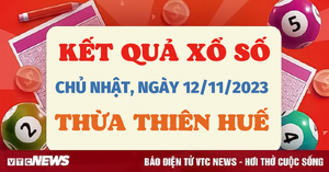 Kết quả xổ số Thừa Thiên Huế hôm nay 12/11 - XSTTH 12/11/2023 