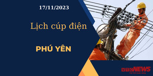 Lịch cúp điện hôm nay tại Phú Yên ngày 17/11/2023
