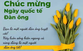 Lời chúc Ngày Quốc tế Đàn ông 19/11