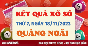 Kết quả xổ số Quảng Ngãi hôm nay 18/11 - XSQNG 18/11/2023