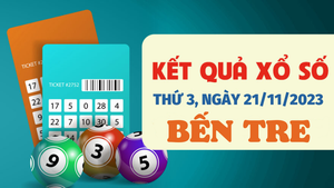 XSBTR 21/11/2023 - Kết quả xổ số Bến Tre hôm nay 21/11