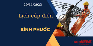 Lịch cúp điện hôm nay tại Bình Phước ngày 20/11/2023