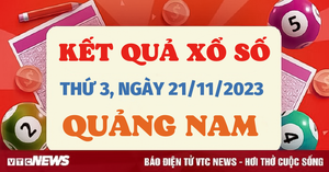 Kết quả xổ số Quảng Nam hôm nay 21/11- XSQNA 21/11/2023